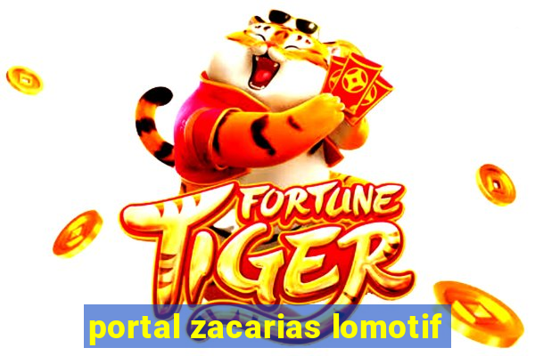 portal zacarias lomotif